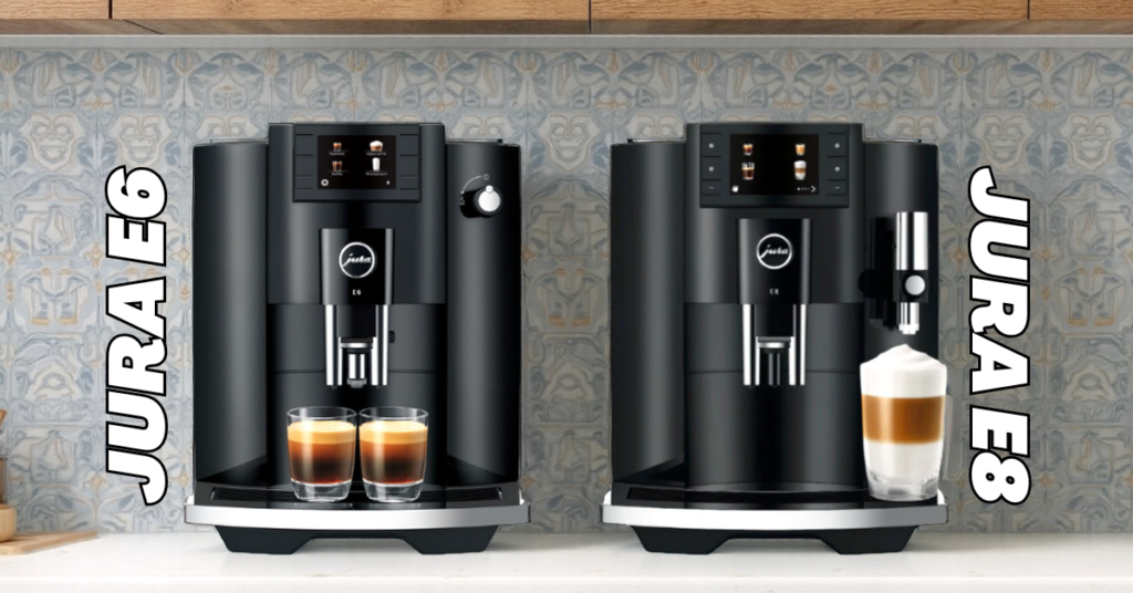 Jura E6 vs E8 Face-Off