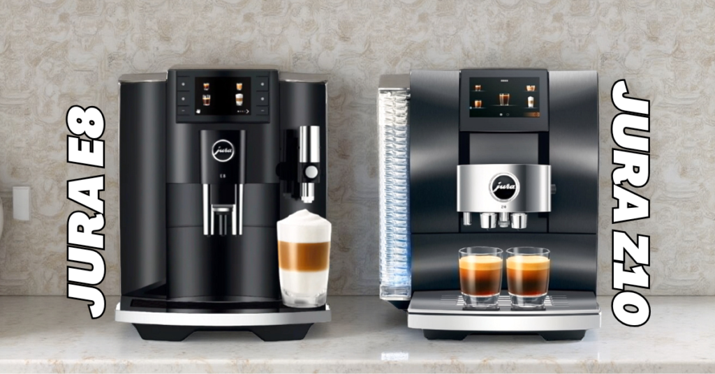 Jura E8 vs Z10